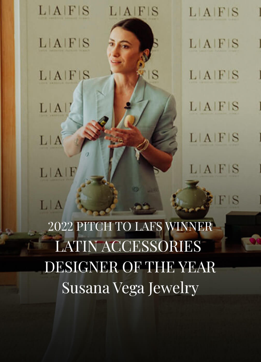 Pitch to lafs Winner latin accessories designer of the year